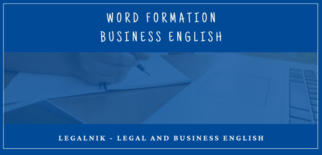Word formation #2 Business&nbsp;English